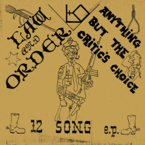 Law & Order - Anything But The Critic's Choice + Unreleased And Vintage Tracks
