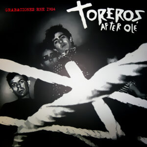 Toreros After Olé - After Olé (Grabado en RNE 1984)
