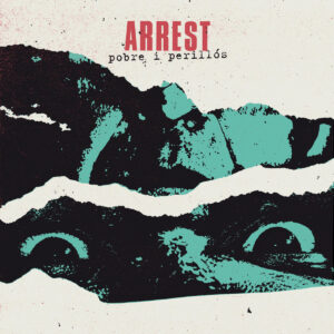 Arrest - Pobre i Perillós EP