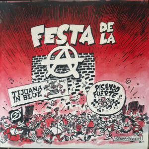 Tijuana In Blue + Pisando Fuerte - Festa De La Ⓐ
