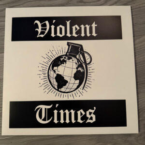 Violent Times - So Far So Good