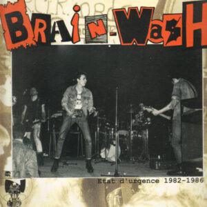 Brain-Wash - Etat d'Urgence 1982-1986 LP