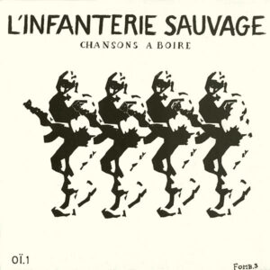 L'infanterie Sauvage - Chansons A Boire EP